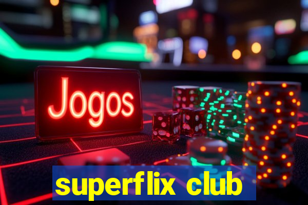 superflix club